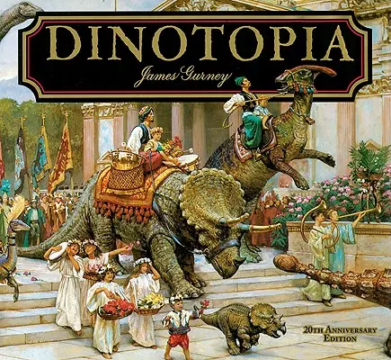 Dinotopia, una tierra aparte del tiempo: Edición 20º Aniversario - Dinotopia, a Land Apart from Time: 20th Anniversary Edition