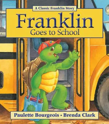 Franklin va a la escuela - Franklin Goes to School