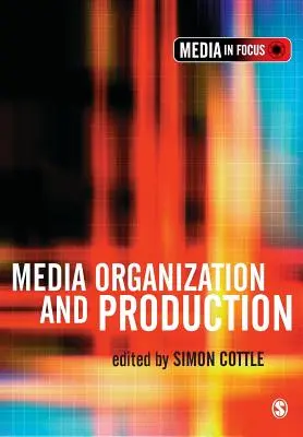 Organización y producción de medios de comunicación - Media Organization and Production