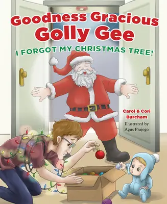 Dios mío: ¡olvidé mi árbol de Navidad! - Goodness Gracious Golly Gee: I Forgot My Christmas Tree!