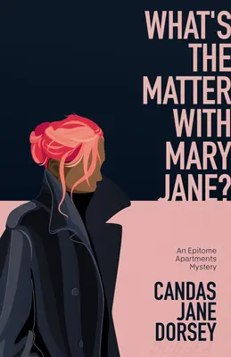 ¿Qué le pasa a Mary Jane? Un misterio de Epitome Apartments - What's the Matter with Mary Jane?: An Epitome Apartments Mystery