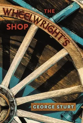 El taller del carretero - The Wheelwright's Shop