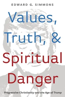 Valores, verdad y peligro espiritual - Values, Truth, and Spiritual Danger
