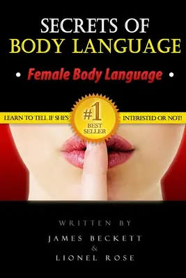 El lenguaje corporal: Secretos del lenguaje corporal - Lenguaje corporal femenino. ¡Aprende a saber si está interesada o no! - Body Language: Secrets of Body Language - Female Body Language. Learn to Tell If She's Interested or Not!