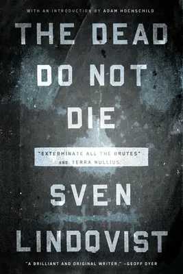 Los muertos no mueren: Exterminar a todos los brutos» y Terra Nullius» - The Dead Do Not Die: Exterminate All the Brutes