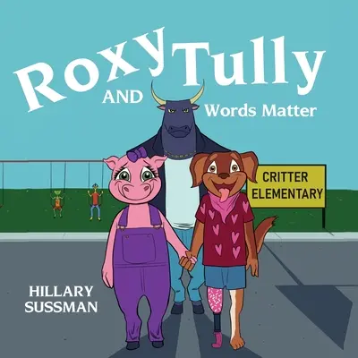 Roxy y Tully: Las palabras importan - Roxy and Tully: Words Matter