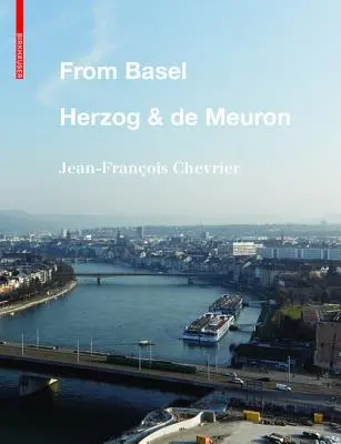 Desde Basilea - Herzog & de Meuron - From Basel - Herzog & de Meuron