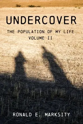 De incógnito: La Población de Mi Vida: Volumen II - Undercover: The Population of My Life: Volume II