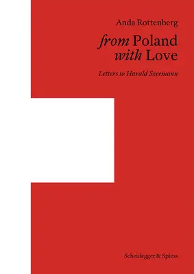 De Polonia con amor: Cartas a Harald Szeemann - From Poland with Love: Letters to Harald Szeemann