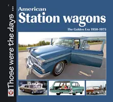 American Station Wagons: La era dorada 1950-1975 - American Station Wagons: The Golden Era 1950-1975