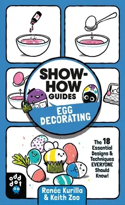 Guías Show-How: Decoración de huevos: Los 18 diseños y técnicas esenciales que todo el mundo debería conocer - Show-How Guides: Egg Decorating: The 18 Essential Designs & Techniques Everyone Should Know!