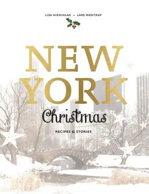 Navidad en Nueva York: Recetas e historias - New York Christmas: Recipes and Stories