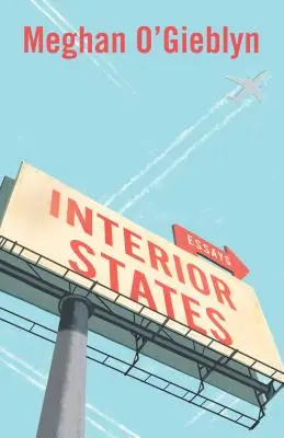 Estados interiores: Ensayos - Interior States: Essays