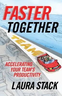 Juntos más rápido: Acelerar la productividad de su equipo - Faster Together: Accelerating Your Team's Productivity