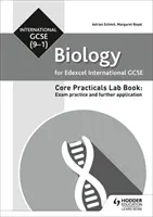 Edexcel International GCSE (9-1) Biology Student Lab Book: Práctica de examen y aplicación posterior - Edexcel International GCSE (9-1) Biology Student Lab Book: Exam practice and further application