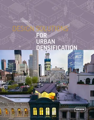 Soluciones de diseño para la densificación urbana - Design Solutions for Urban Densification