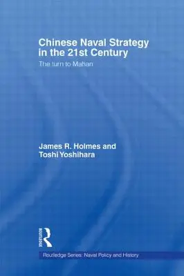 Estrategia naval china en el siglo XXI: El giro hacia Mahan - Chinese Naval Strategy in the 21st Century: The Turn to Mahan