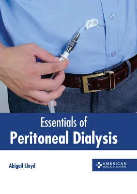 Lo esencial de la diálisis peritoneal - Essentials of Peritoneal Dialysis