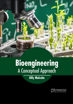 Bioingeniería: Un enfoque conceptual - Bioengineering: A Conceptual Approach