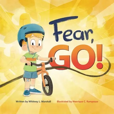 Miedo, ¡vete! El viaje de un niño hacia la conquista del miedo guiado por el Espíritu Santo. - Fear, Go!: A little boy's journey of conquering fear with guidance from the Holy Spirit