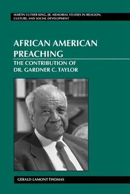 Predicación afroamericana: la contribución del Dr. Gardner C. Taylor - African American Preaching; The Contribution of Dr. Gardner C. Taylor