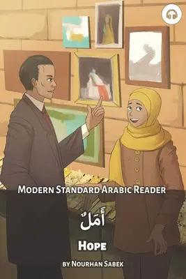 Esperanza: Modern Standard Arabic Reader - Hope: Modern Standard Arabic Reader