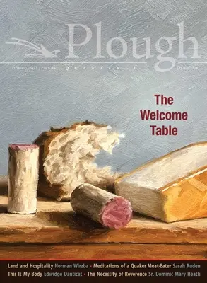 Plough Quarterly No. 20 - La mesa de bienvenida - Plough Quarterly No. 20 - The Welcome Table