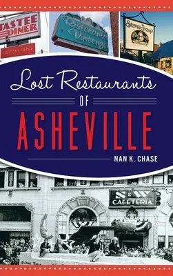 Restaurantes perdidos de Asheville - Lost Restaurants of Asheville