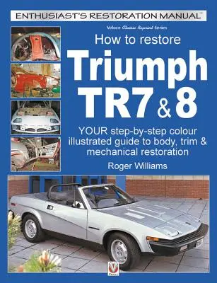 Cómo restaurar Triumph Tr7 y 8 - How to Restore Triumph Tr7 & 8