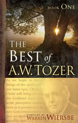 Lo mejor de A. W. Tozer Libro Uno - The Best of A. W. Tozer Book One