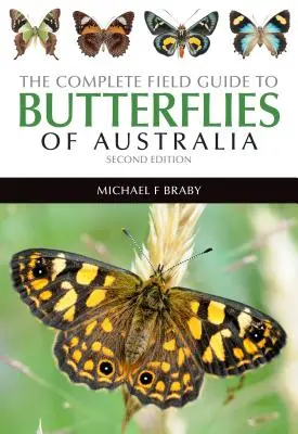 Guía de campo completa de las mariposas de Australia - The Complete Field Guide to the Butterflies of Australia