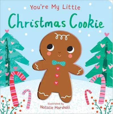 Eres mi pequeña galleta de Navidad - You're My Little Christmas Cookie