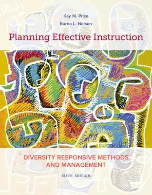 Planificación de una enseñanza eficaz: Métodos y gestión que tienen en cuenta la diversidad - Planning Effective Instruction: Diversity Responsive Methods and Management