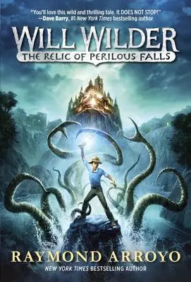 Will Wilder nº 1: La reliquia de las cataratas peligrosas - Will Wilder #1: The Relic of Perilous Falls