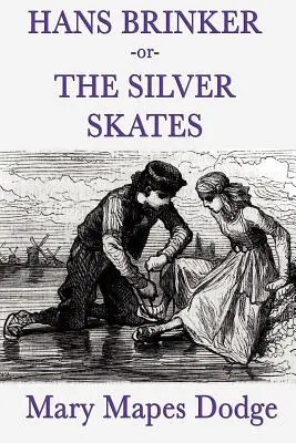 Hans Brinker o los patines de plata - Hans Brinker -Or- The Silver Skates