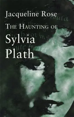 El embrujo de Sylvia Plath - Haunting Of Sylvia Plath