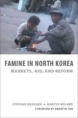 Hambre en Corea del Norte: Mercados, ayuda y reforma - Famine in North Korea: Markets, Aid, and Reform