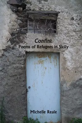 Confini: Poemas de refugiados en Sicilia - Confini: Poems of Refugees in Sicily