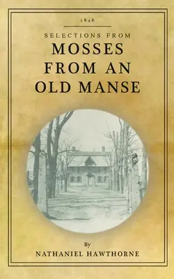 Musgos de una vieja mansión: Selecciones - Mosses from an Old Manse: Selections