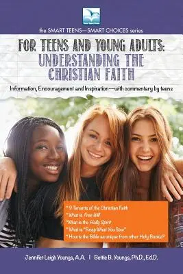 Comprender la fe cristiana: Para adolescentes y jóvenes adultos - Understanding the Christian Faith: For Teens and Young Adults