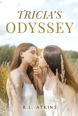 La odisea de Tricia: La historia de una joven en busca de la felicidad - Tricia's Odyssey: A Tale of a Young Women Search for Happiness