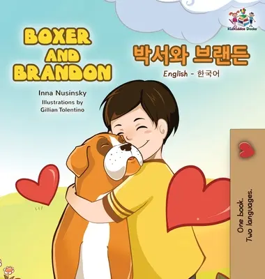 Boxer y Brandon Libros Infantiles Bilingües Inglés Coreano - Boxer and Brandon: English Korean Bilingual Children's Books