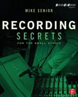 Secretos de grabación para el pequeño estudio - Recording Secrets for the Small Studio