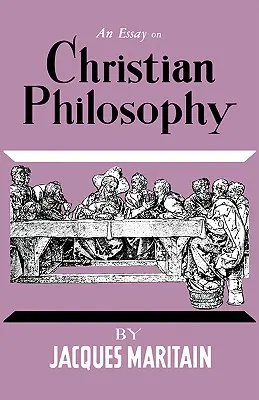 Ensayo de filosofía cristiana - An Essay on Christian Philosophy