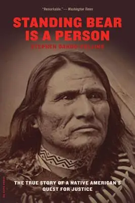 Standing Bear es una persona: La verdadera historia de la búsqueda de justicia de un nativo americano - Standing Bear Is a Person: The True Story of a Native American's Quest for Justice