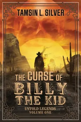 La maldición de Billy el Niño: Volumen Uno de Leyendas nunca contadas - The Curse of Billy the Kid: Untold Legends Volume One