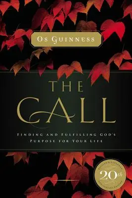 La llamada: Encontrar y cumplir el propósito de Dios para tu vida - The Call: Finding and Fulfilling God's Purpose for Your Life