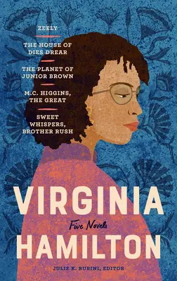 Virginia Hamilton: Cinco novelas (Loa #348): Zeely / La casa de Dies Drear / El planeta de Junior Brown / M.C. Higgins, el grande / Dulces susurros, Br - Virginia Hamilton: Five Novels (Loa #348): Zeely / The House of Dies Drear / The Planet of Junior Brown / M.C. Higgins, the Great / Sweet Whispers, Br