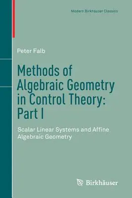 Métodos de Geometría Algebraica en Teoría de Control: Parte I: Sistemas lineales escalares y geometría algebraica afín - Methods of Algebraic Geometry in Control Theory: Part I: Scalar Linear Systems and Affine Algebraic Geometry