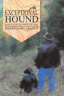 Un sabueso excepcional: Libro II de la saga de Ryland Creek - An Exceptional Hound: Book II of the Ryland Creek Saga